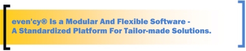even�cy� Is A Modular And Flexible Software - A Standardized Platform For Tailor-made Solutions.