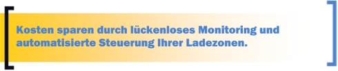 Kosten sparen durch l�ckenloses Monitoring und automatisierte Steuerung Ihrer Ladezonen